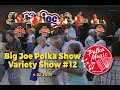Big Joe Polka Show | Variety Show #12 | Polka Music | Polka Dance | Polka Joe