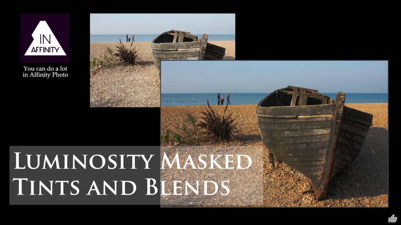 Luminosity Masked Tints and Blends with Affinity Photo - YouTube