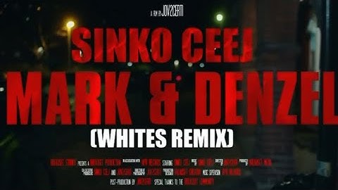 SINKO CEEJ - Mark & Denzel (OFFICIAL VIDEO)