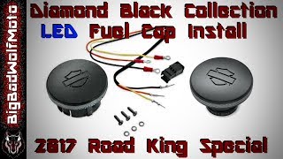 DIAMOND BLACK COLLECTION LED FUEL CAPS INSTALL - 2017 HD ROAD KING SPECIAL