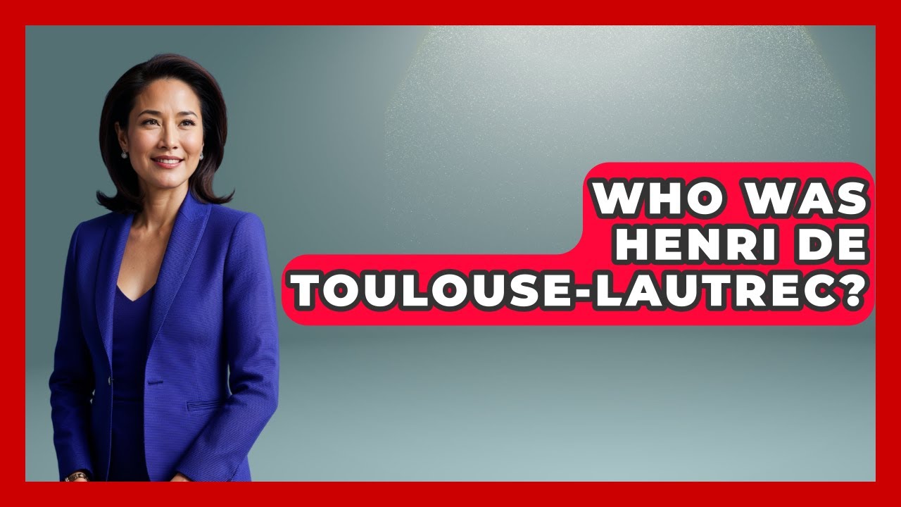 Who Was Henri De Toulouse-Lautrec? - Artists Behind the Art