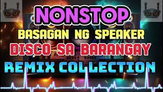 [TRENDING] NONSTOP BASAGAN NG SPEAKER DISCO REMIX COLLECTION 2024