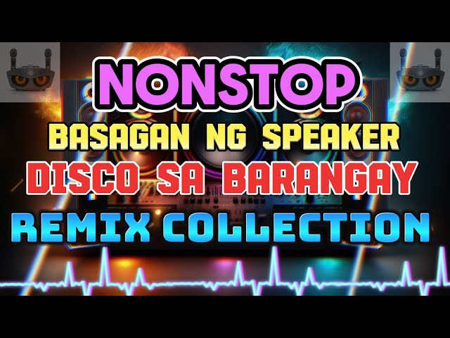 [TRENDING] NONSTOP BASAGAN NG SPEAKER DISCO REMIX COLLECTION 2024 class=