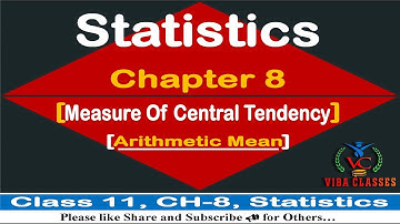 🎯Statistics-Arithmetic Mean || Ch - 8 || Measure Of Central Tendency || Class-11