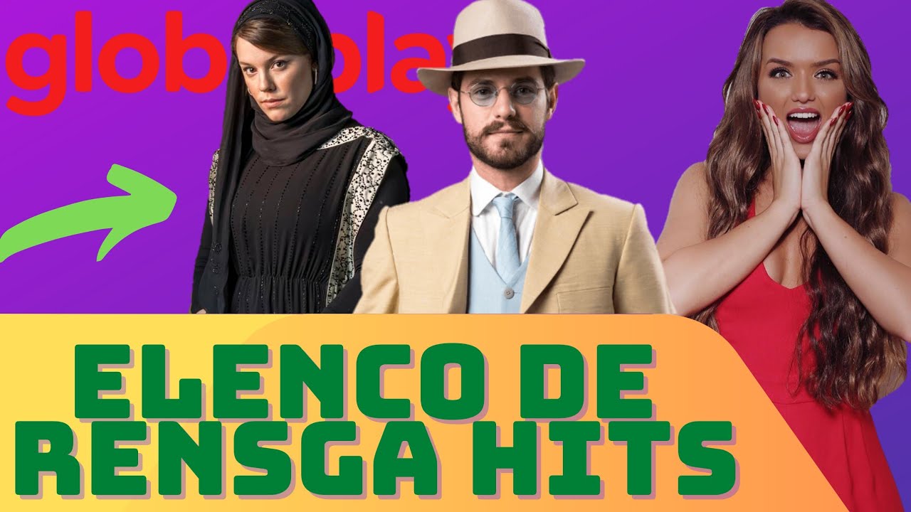 RENSGA HITS! CONFIRA ELENCO DA NOVA SÉRIE DO GLOBOPLAY TV & Coisas YouTube RENSGA HITS! CONFIRA ELENCO DA NOVA SÉRIE DO GLOBOPLAY TV & Coisas YouTube