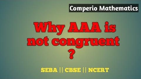 Why AAA is not congruent ?