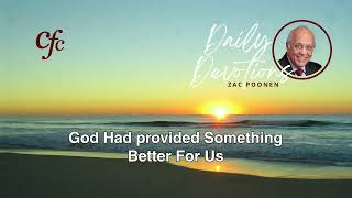 April 7 | Daily Devotion | God Had Provided Something Better For Us | Zac Poonen