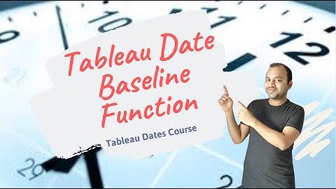 Tableau Dates Course | Tableau Dates Baseline (YTD,QTD,MTD) Functions Tutorial