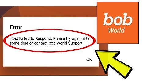 How To Fix bob World Error Host Failed to Respond. Please try again after some time Problem Solved