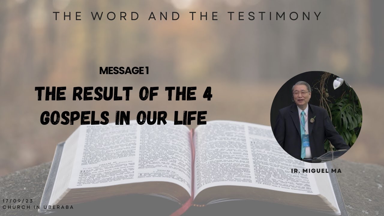 Message 1: The Result of the 4 Gospels in our Life - YouTube