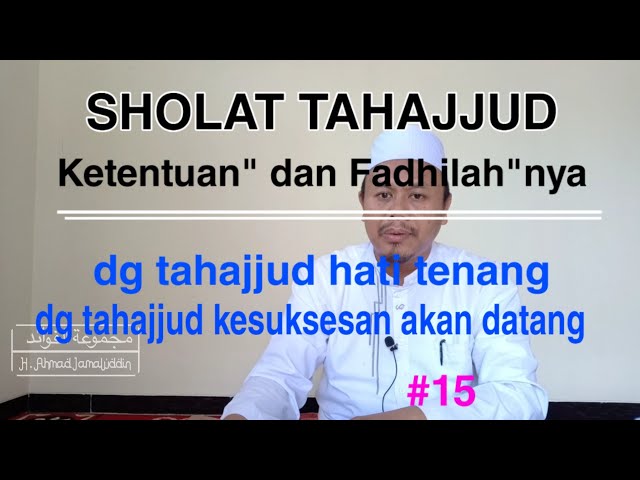 #15 SHOLAT TAHAJJUD dan KEAGUNGANNYA class=