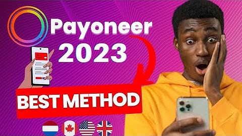 How to CREATE and VERIFY a Payoneer Account in Nigeria 2023 - 2023 Payoneer Account Tutorial