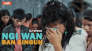 NGI WAN BAN AINGUH, MYNSIEM JONG NGA WAT LEIT SHANIAH | D.F RIWAN - 2023