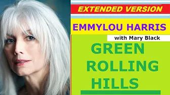 ♥ Emmylou Harris - GREEN ROLLING HILLS (w. Mary Black, extended version) ♥ Emmylou Harris - GREEN ROLLING HILLS (w. Mary Black, extended version)