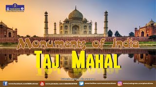 Taj Mahal | Cultural Heritage | Monuments of India