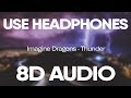 Imagine dragons  thunder 8d audio