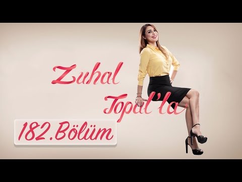 Zuhal Topal'la 182. Bölüm (HD) | 4 Mayıs 2017