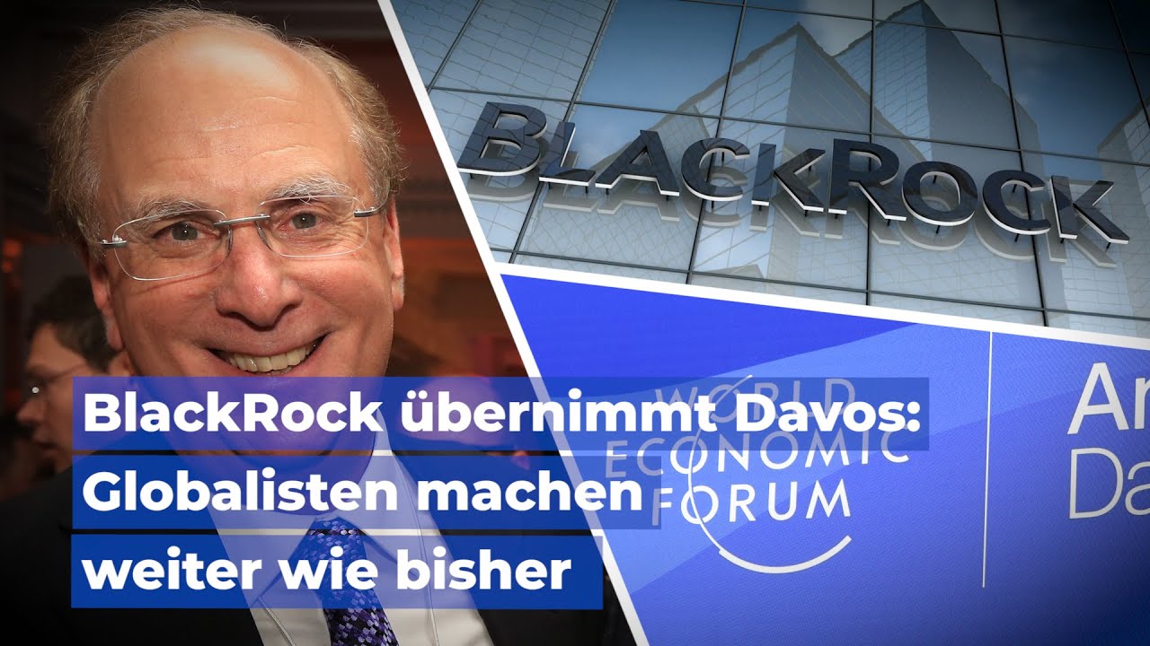 BlackRock übernimmt Davos: Globalisten machen weiter wie bisher