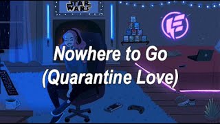 Nowhere to Go (Quarantine Love) - Snow Tha Product [Lyrics]