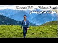 Dasan valley kalam  swat kpk pakistan  kabir khan afridi