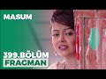 Masum 399. Bölüm Fragmanı - 25 Nisan Pazar