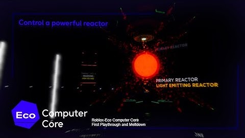 Roblox-Eco Computer Core-First Playthrough and Meltdown