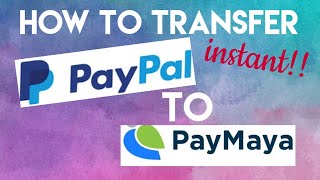 Transfer Money from Paypal to Paymaya|Paymaya