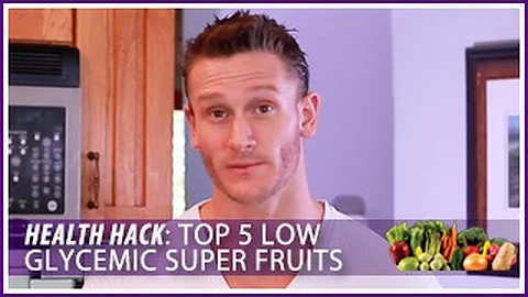 Top 5 Low Glycemic Super Fruits: Health Hack- Thomas DeLauer