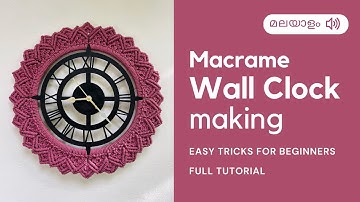 മാക്രമേ ക്ലോക്ക് | MACRAME MANDALA WALL CLOCK MAKING MALAYALAM | Full Tutorial for beginners | DIY