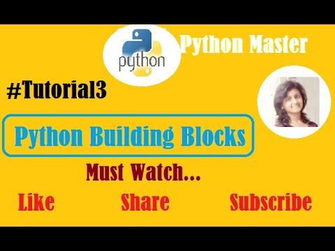 Tutorial3 | Python Building Blocks | Python Master | Must Watch - YouTube