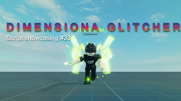 Roblox Script Showcasing #33 | Dimensiona