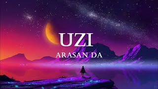 UZI - ARASAN DA (Sözleri)-(Lyrics)