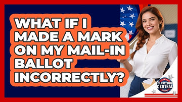 What If I Made A Mark On My Mail-In Ballot Incorrectly?
