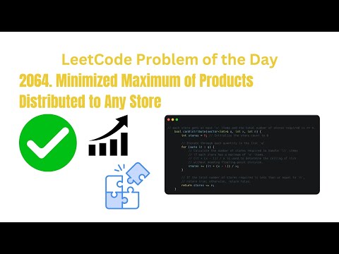 Minimized Maximum Products Per Store - C++ LeetCode Solution Walkthrough | POTD today