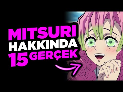 MİTSURİ HAKKINDA BİLMEDİĞİNİZ 15 BİLGİ - KİME AŞIK? - DEMON SLAYER - KİMETSU NO YAİBA