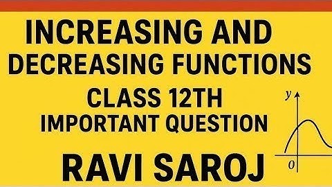 Class 12th Maths |Exercise 6.2 Increasing and Decreasing Functions Very Important Ques for Exam 2026