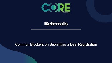 Referral:  Common blockers on submitting a deal registration