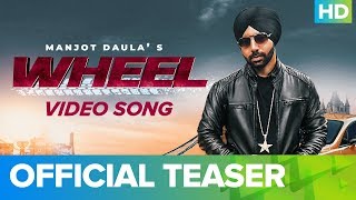 Wheel - Official Video Song Teaser | Manjot Daula | Sunny Jandu