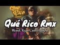 Qué Rico RMX SOG Ryan Castro Blessd Letra Qué Rico RMX SOG Ryan Castro Blessd Letra