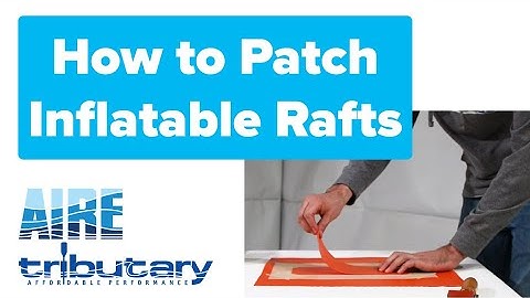 Inflatable Boats: How to Glue on a Patch (2020)