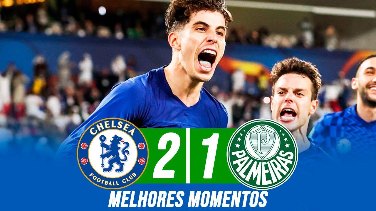 React Chelsea 2x1 Palmeiras, Melhores momentos