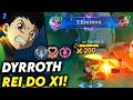 O DYRROHT AINDA CLICA NO META ATUAL!! - DYRROTH GAMEPLAY | Mobile Legends