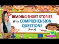 Reading Short Stories with Comprehension Questions| PART 4