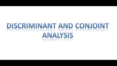 Discriminant and Conjoint Analysis
