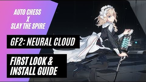 Girls Frontline 2: Neural Cloud - Firstlook + Install Guide (Autochess x Slay the Spire)