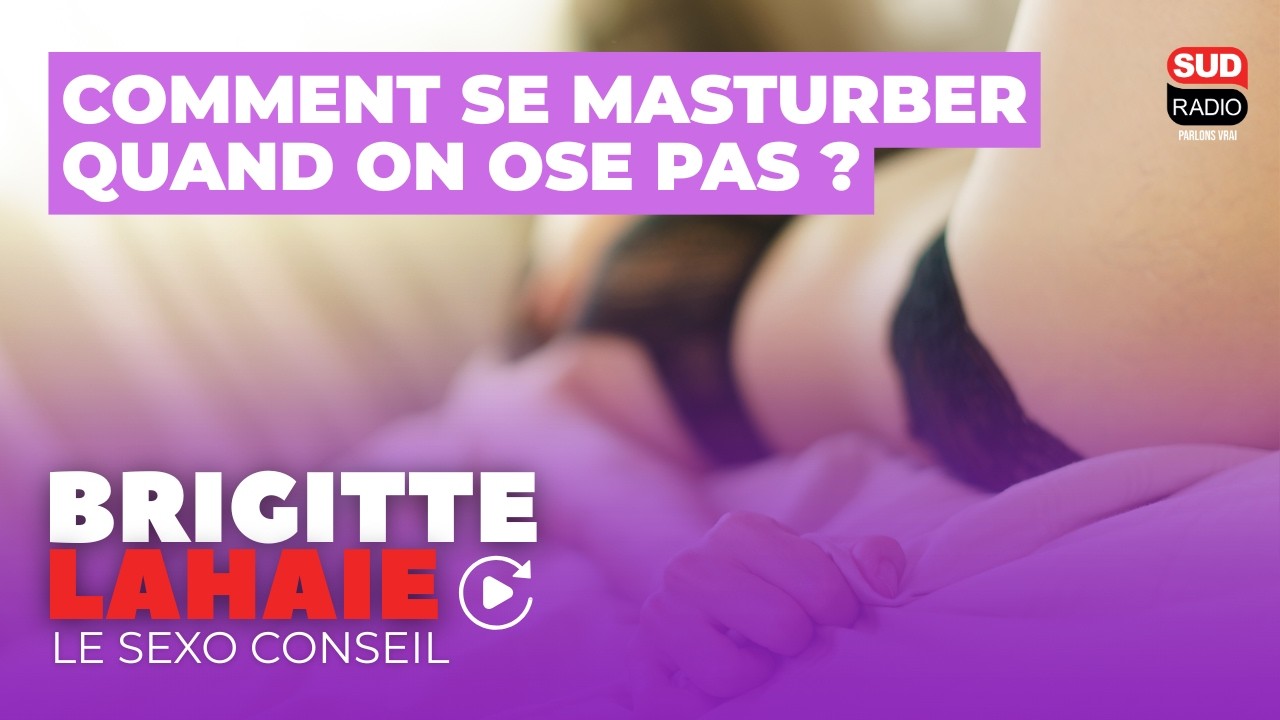 Comment se masturber quand, en tant que femme, on ose pas ?