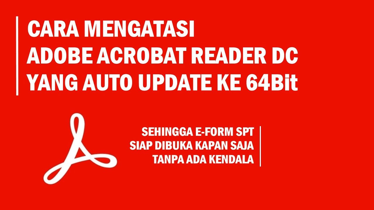 Cara Mengatasi Adobe Acrobat Reader DC yang auto Update ke 64 Bit - YouTube