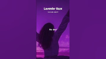Taylor Swift - Lavender Haze #shorts