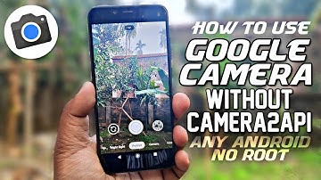 How to Use Google Camera without Camera2API | ANY ANDROID | NO ROOT | Hindi
