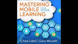 Mastering Mobile Learning by Chad Udell | Full Audiobook